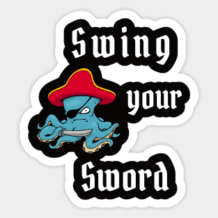 Swing Your Sword Sticker